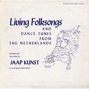 Jaap Kunst - Living Folksongs and Dance-Tunes Netherlands  CD